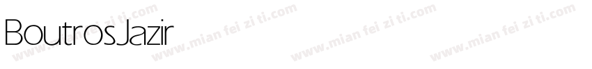BoutrosJazirahText Light字体转换